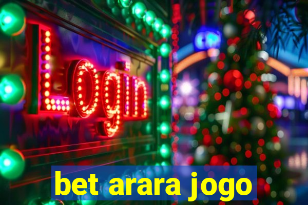 bet arara jogo